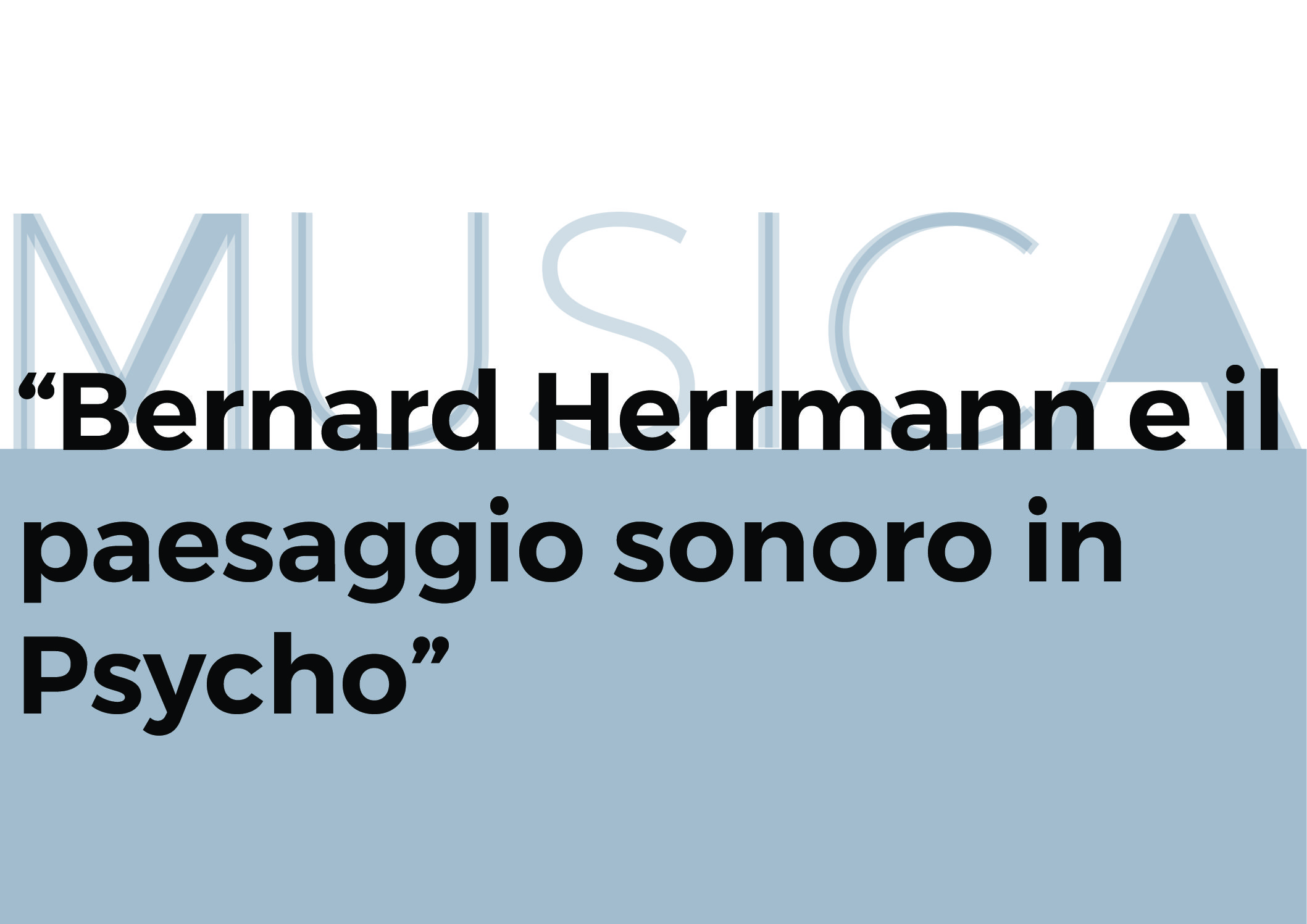 Bernard Herrmann e il paesaggio sonoro in Psycho – immagine